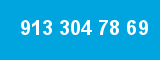 913 304 78 69